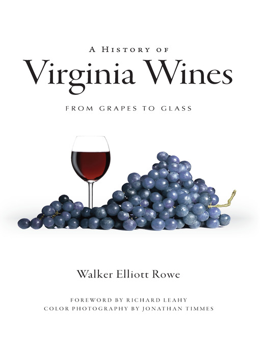Title details for A History of Virginia Wines by Walker Elliott Rowe - Wait list